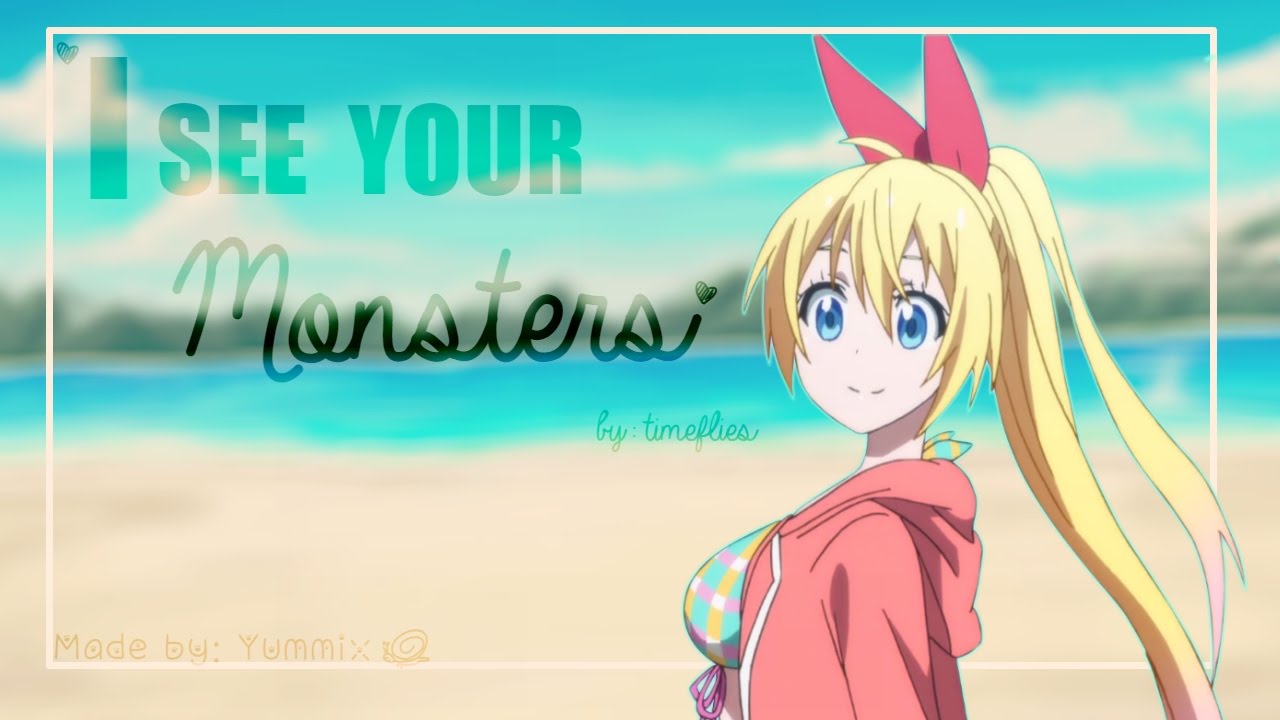 AMV | Nisekoi | - I see your monsters!