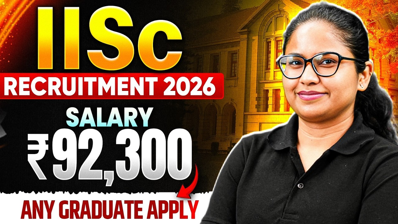 IISc Recruitment 2026 | ₹92,300+ Salary | Government Job 2026 Alert |Any Graduate Can Apply!