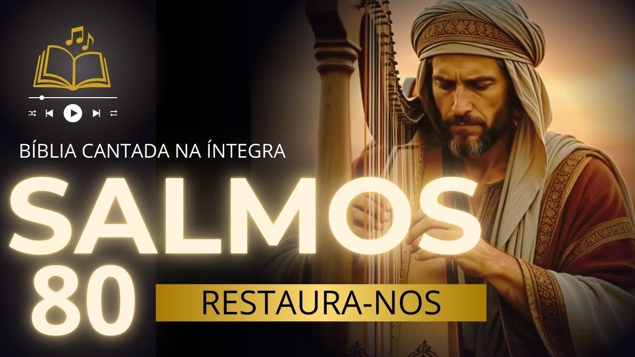 Deus Faz Resplandecer o Seu Rosto – SALMOS 80 CANTADO