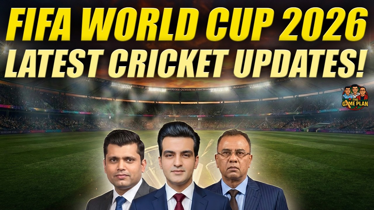 Fifa World Cup 2026 Kicks Off | Latest Cricket Updates! | The Game Plan 📱