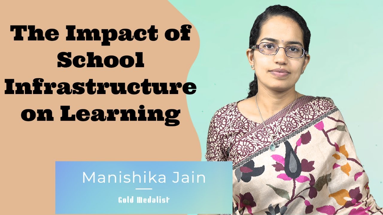 Impact of School Infrastructure on Psychological Well Being & Learning of Child | Parents
