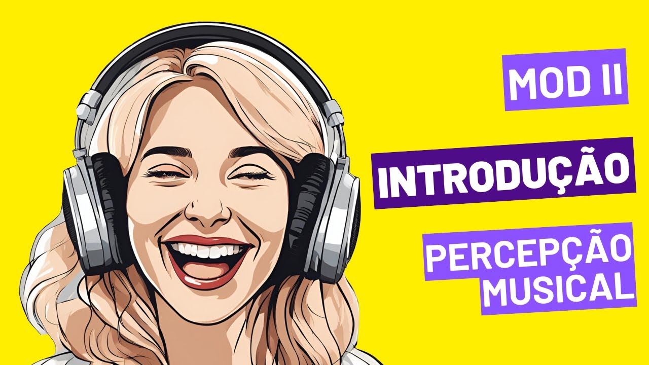Aula 01 - Introdução Percepção Musical Módulo 2