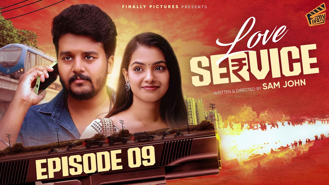 Love Service ❤️&zwj;🩹 - Episode 09 | Sam John, Shravnitha | Love Web Series | Finally