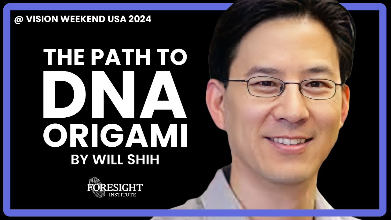 Will Shih | The Path to DNA Origami @ Vision Weekend US 2024
