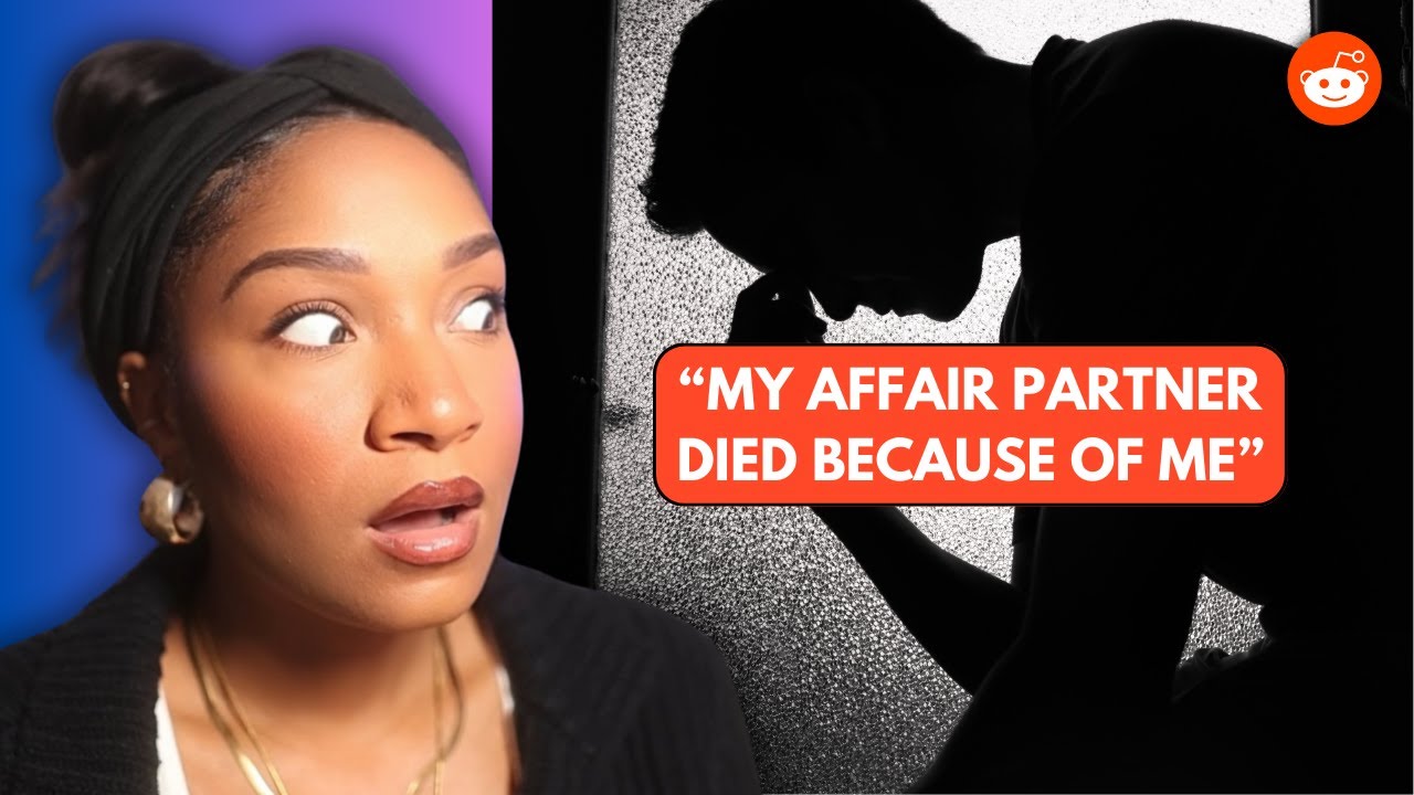 My Affair Partner Passed Away Because of Me | REDDIT REACTION