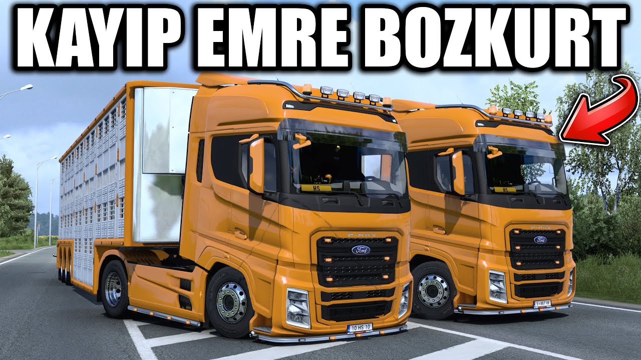 KAYIPLARDA OLAN EMRE BOZKURT'U BULDUM🤣// ŞİRKETE 2 ADET F-MAX ALDIK | ETS 1.47 !!