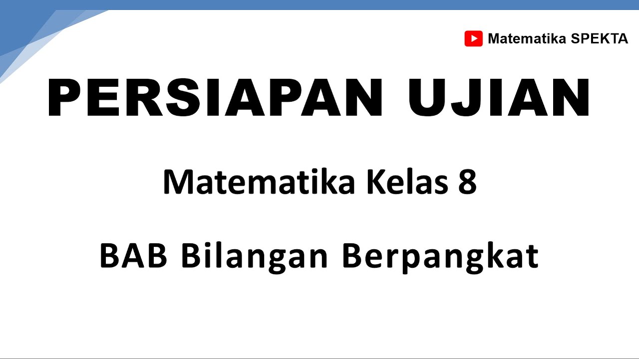 PERSIAPAN UJIAN MATEMATIKA Kelas 8, BAB Bilangan Berpangkat