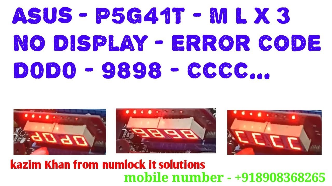 ASUS P5G41-T-M LX3 NO DISPLAY ERROR CODE DODO - 9898 - CCCC FULL SOLUTIONS IN HINDI....