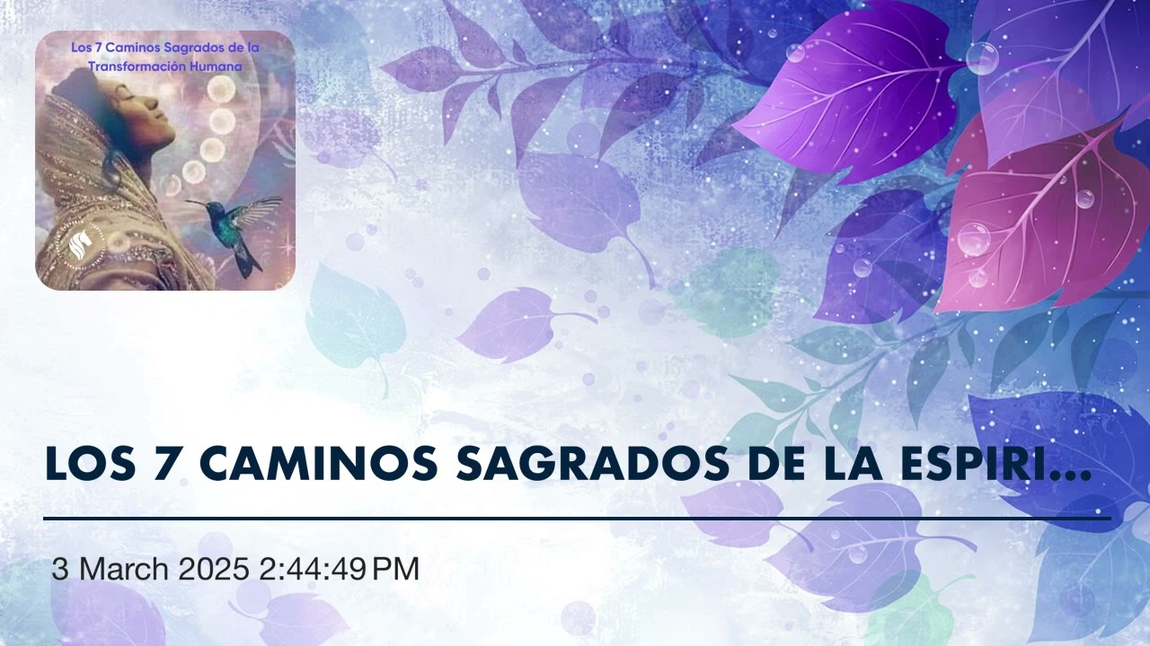 LOS SIETE CAMINOS SAGRADOS DE LA TRANSFORMACI&Oacute;N HUMANA