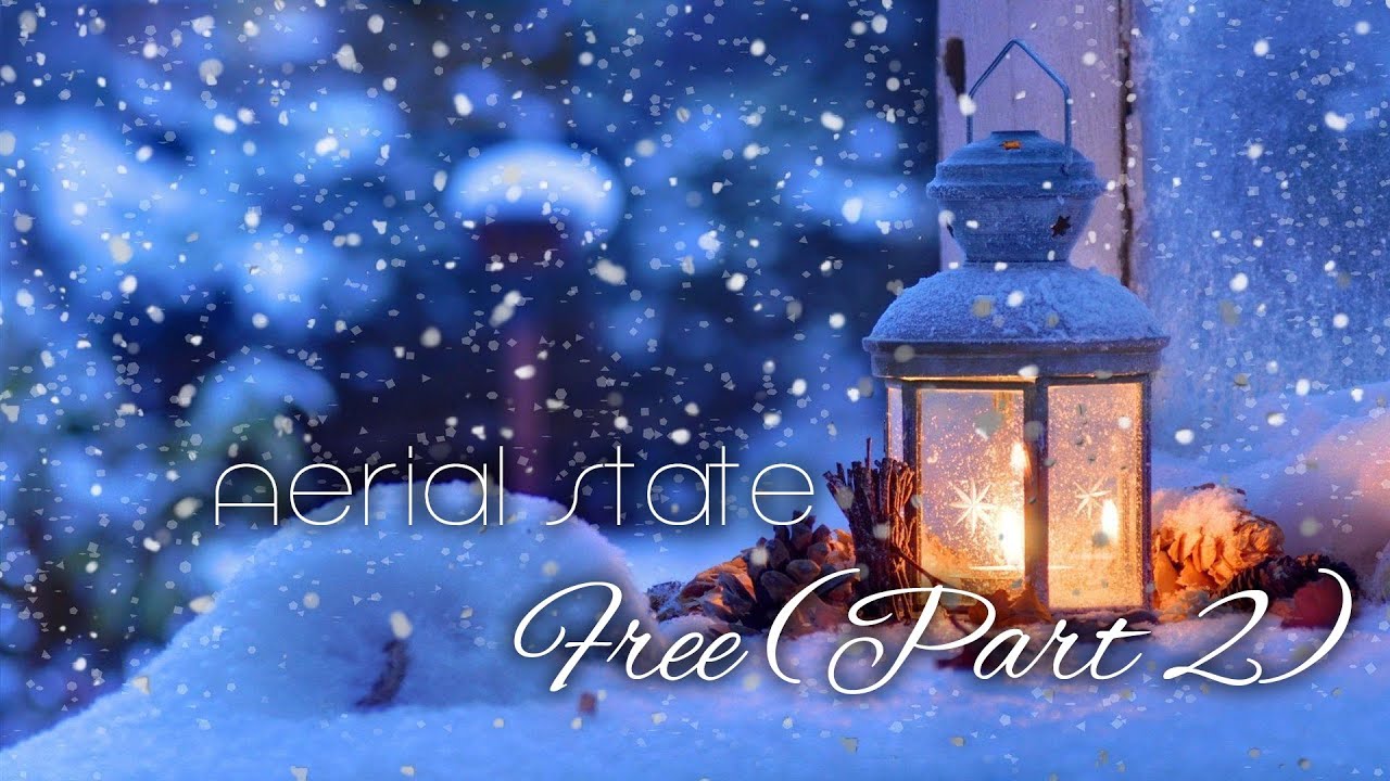 Aerial State - Free (Part 2)