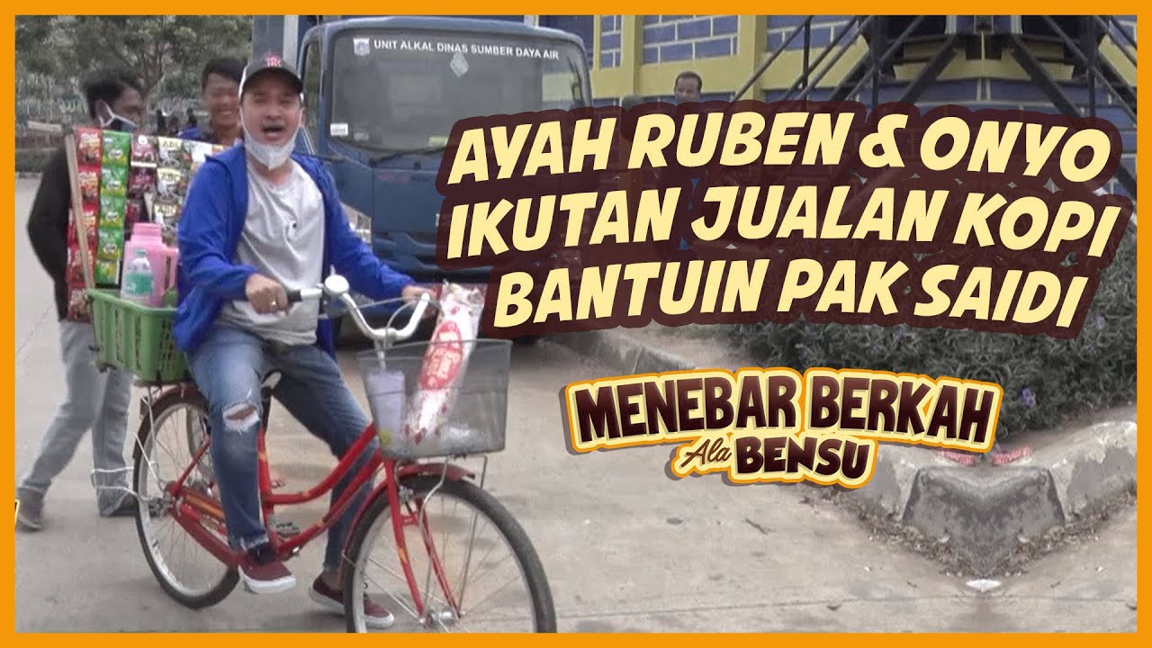 Ayah Ruben & Onyo Ikutan Jualan Kopi Bantuin Pak Saidi - MENEBAR BERKAH