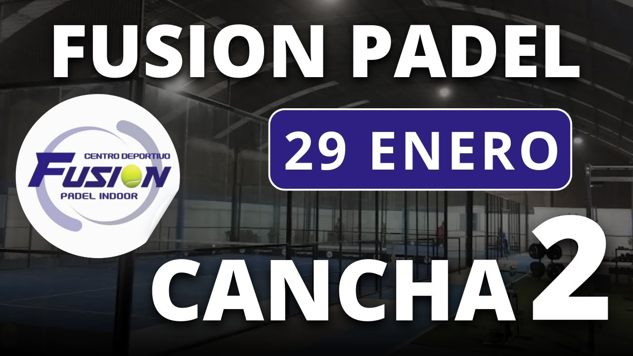29/01/2026 - CANCHA 2 - FUSION PADEL INDOOR