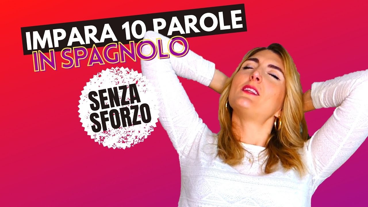 Impara 10 PAROLE in SPAGNOLO SENZA SFORZO! | Spagnolo intuitivo 💡