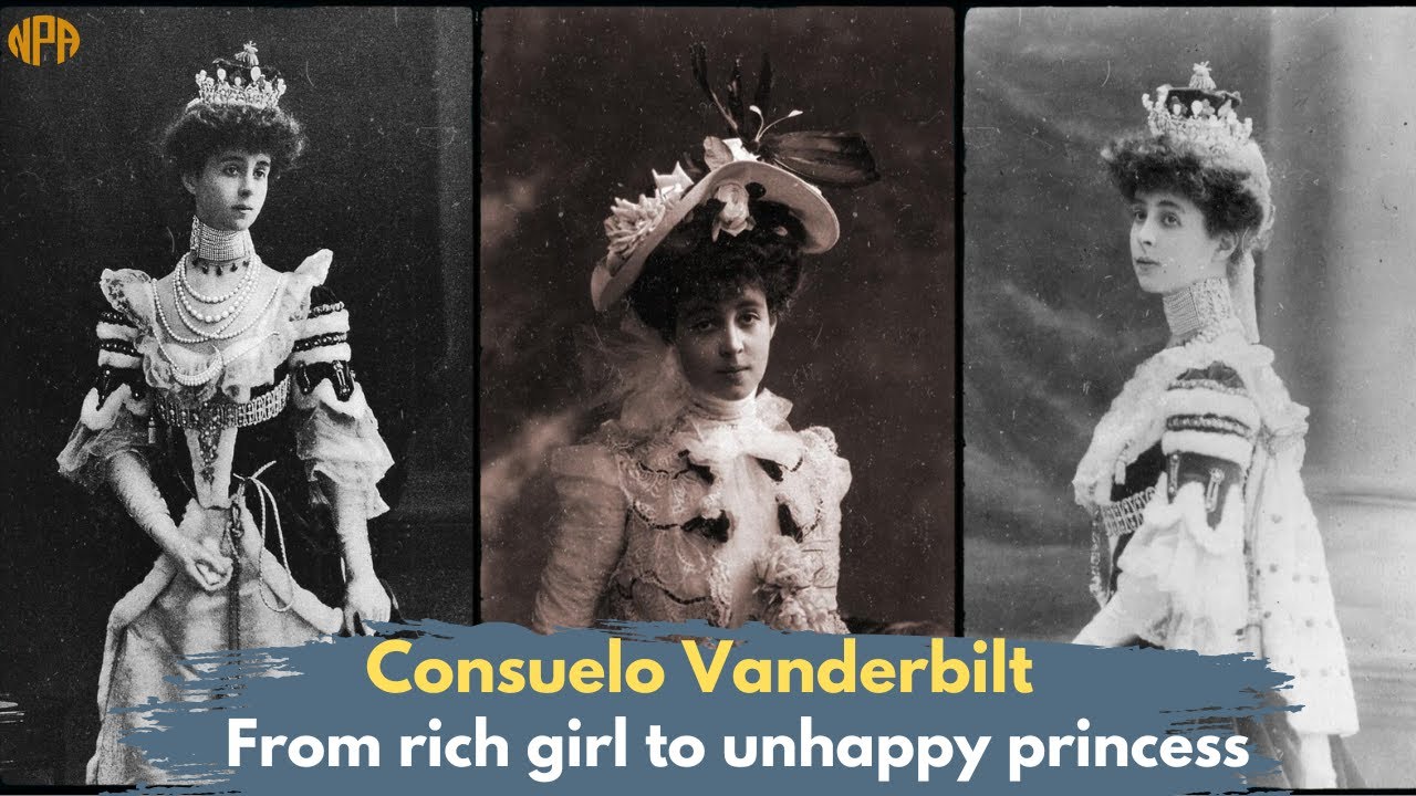 Consuelo Vanderbilt Biography: From rich girl to unhappy princess