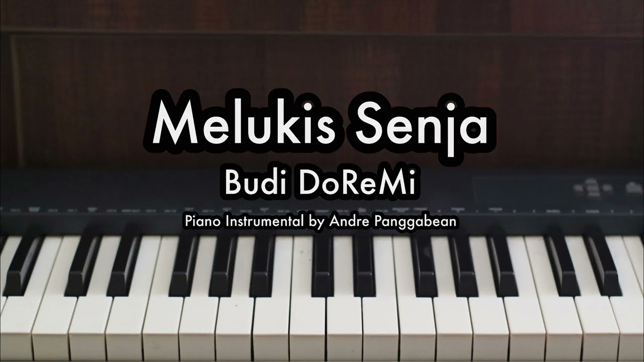 Melukis Senja - Budi Do Re Mi | Piano Karaoke by Andre Panggabean
