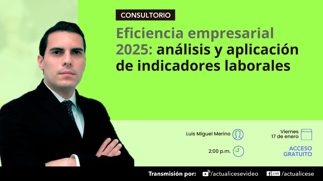Eficiencia empresarial 2025: análisis y aplicación de indicadores laborales