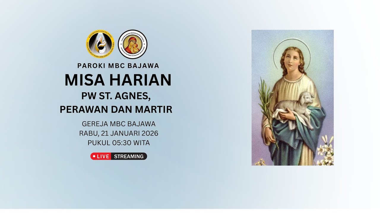 MISA HARIAN | PW S. AGNES, PERAWAN DAN MARTIR | RABU, 21/01/2026 | PUKUL 05:30 WITA
