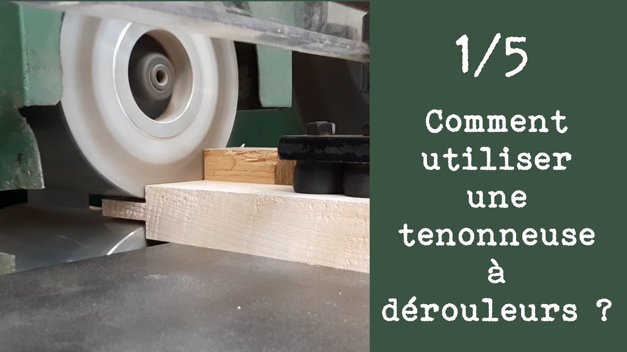 Comment utiliser une tenonneuse à dérouleurs ?