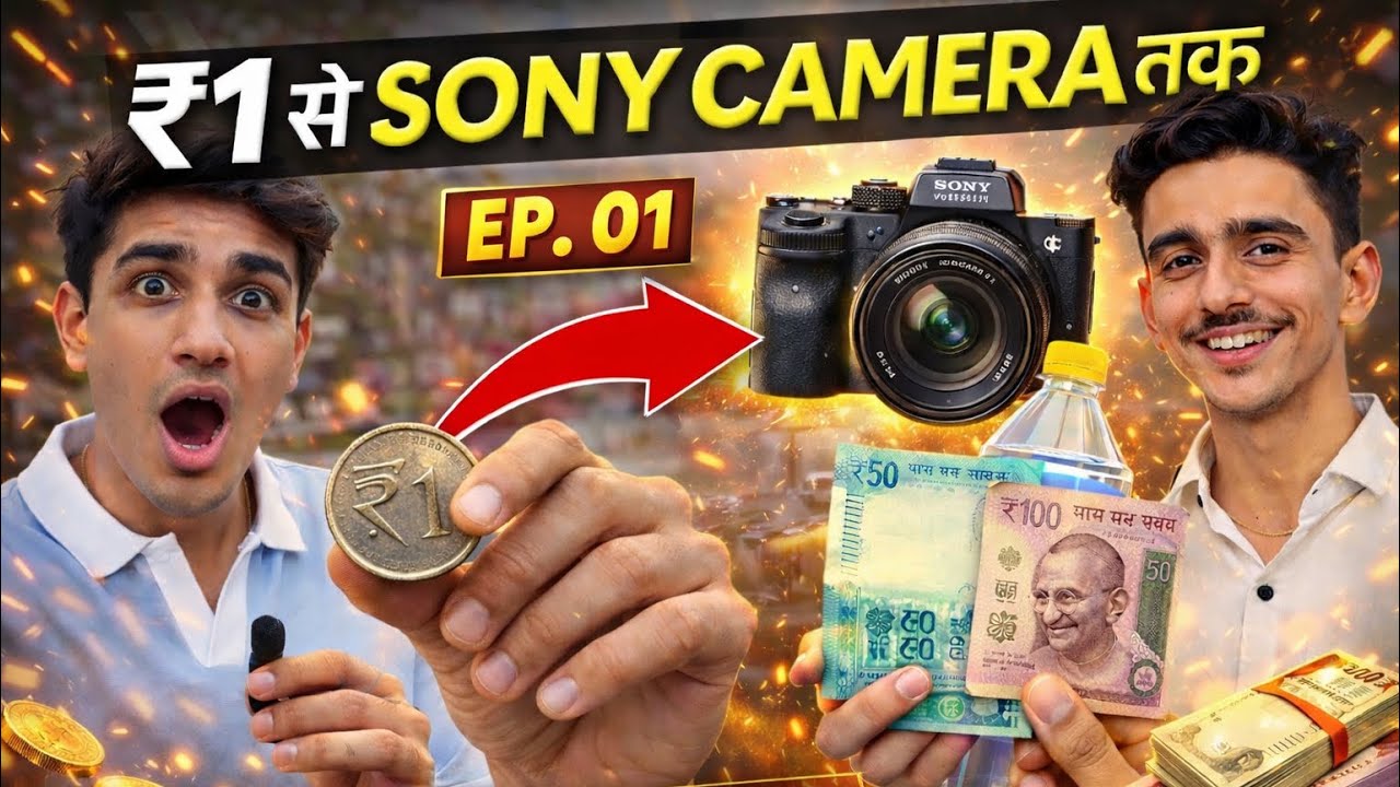 Sirf ₹1 Se Start Kiya... Sony Camera Tak Pohach Payenge? 🎥 | EP.01