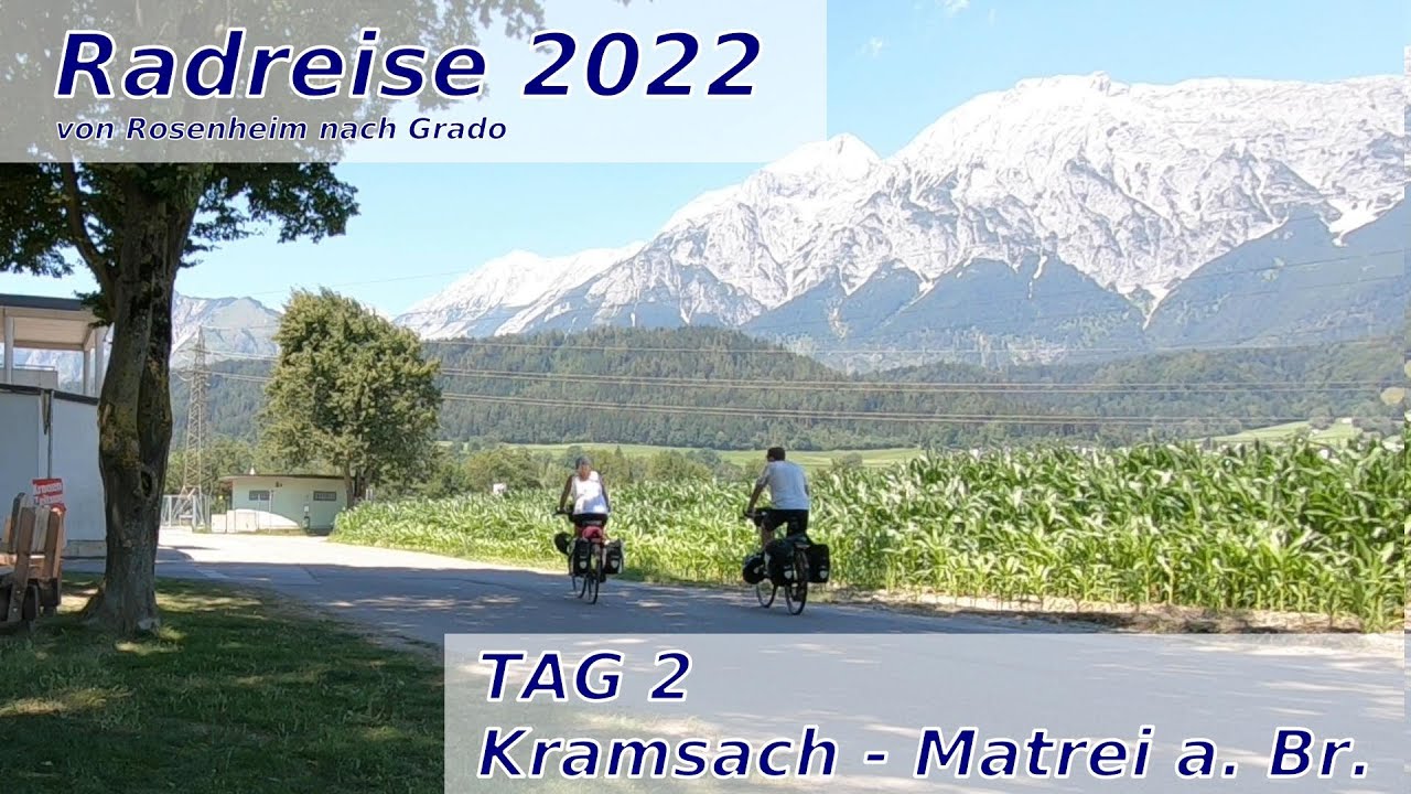 Radreise 2022 - Von Rosenheim nach Grado | Tag 2 - Kramsach - Matrei am Brenner | Auf zum Brenner!