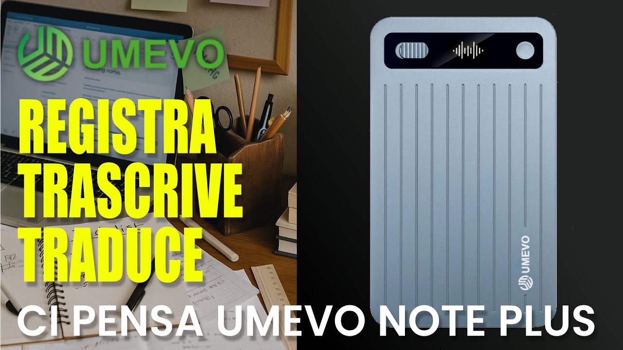 Registra, Trascrive, Traduce: UMEVO Note Plus con ChatGPT - PAZZESCO!