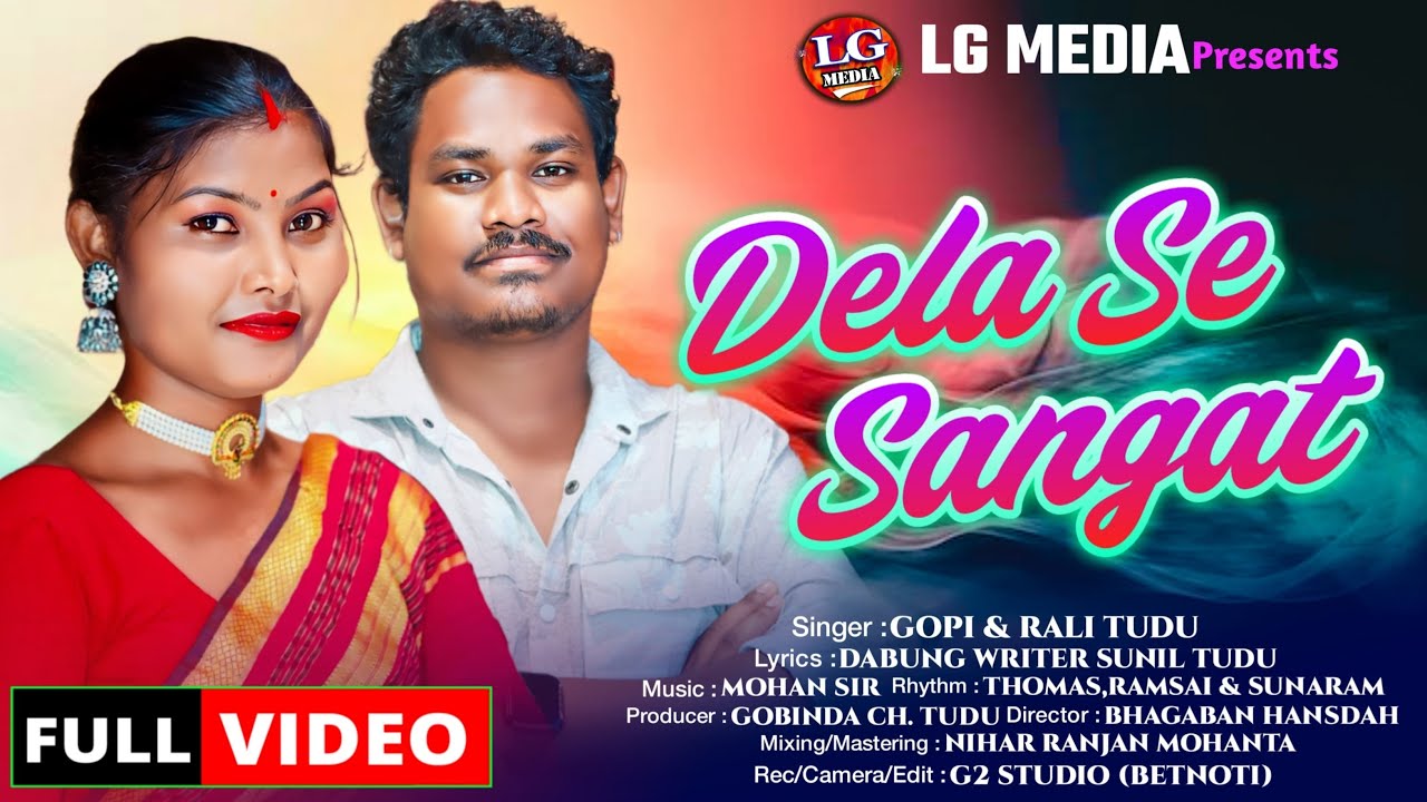 Dela Se Sangat || New Santali Semi Traditional Song || Singer Gopi  & Rali Tudu || Lg Media 2024 ||