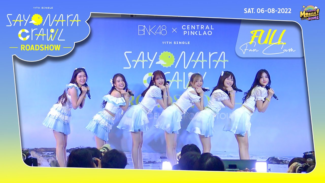 【Full FanCam】BNK48 / Sayonara Crawl Roadshow l Central Pinklao, 6 August 2022