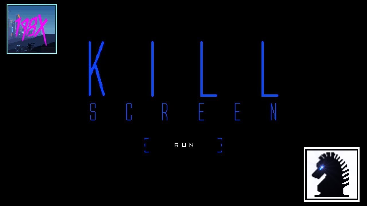 NS 198X - Game #5: Kill Screen
