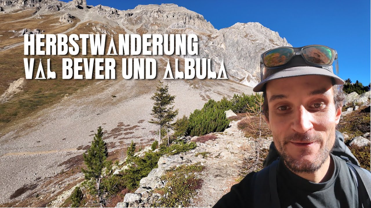 Herbstwanderung über den Albula vom Engadin nach Preda