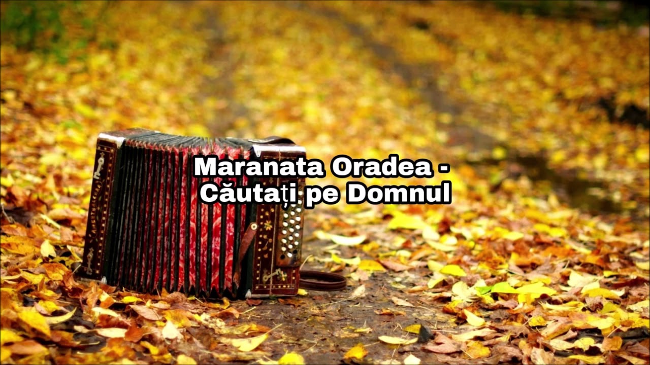 Grup Maranata Oradea - Cautati pe Domnul