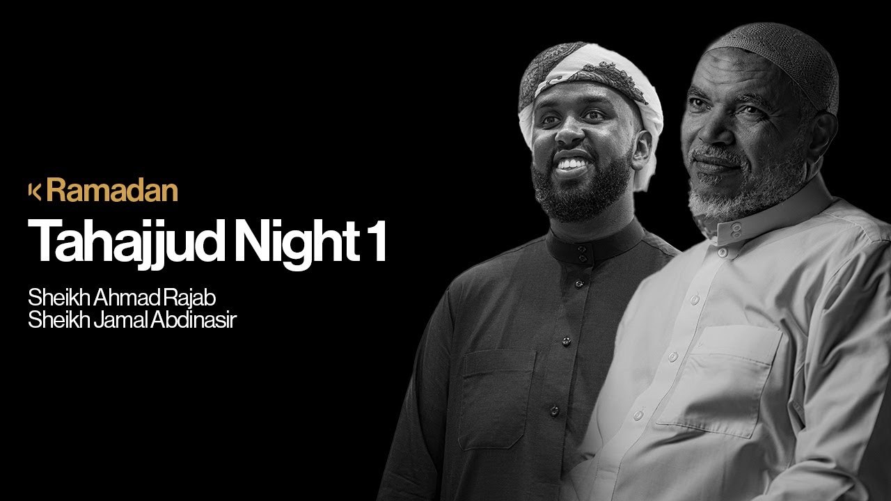 Tahajjud Night 1 | Sheikh Ahmed Rajab | Sheikh Jamal Abdinasir