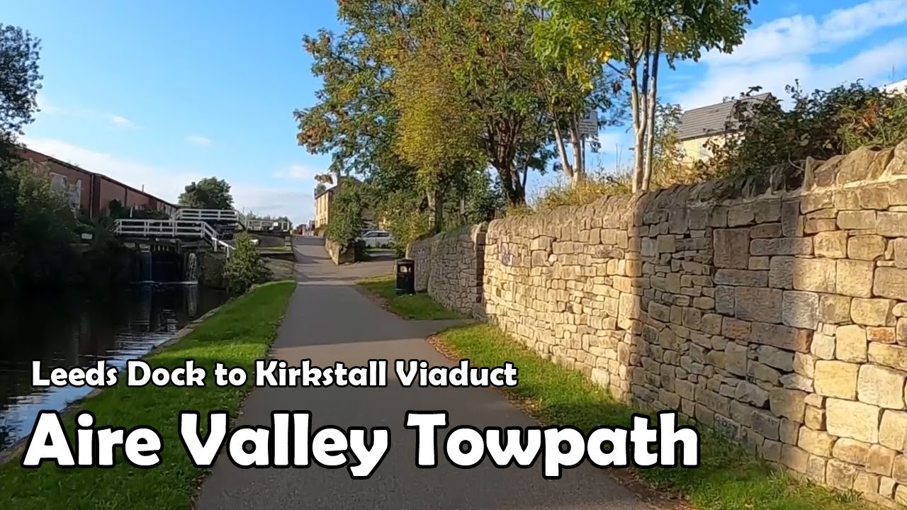 Leeds Dock to Kirkstall Viaduct | Aire Valley Towpath Walk 2020