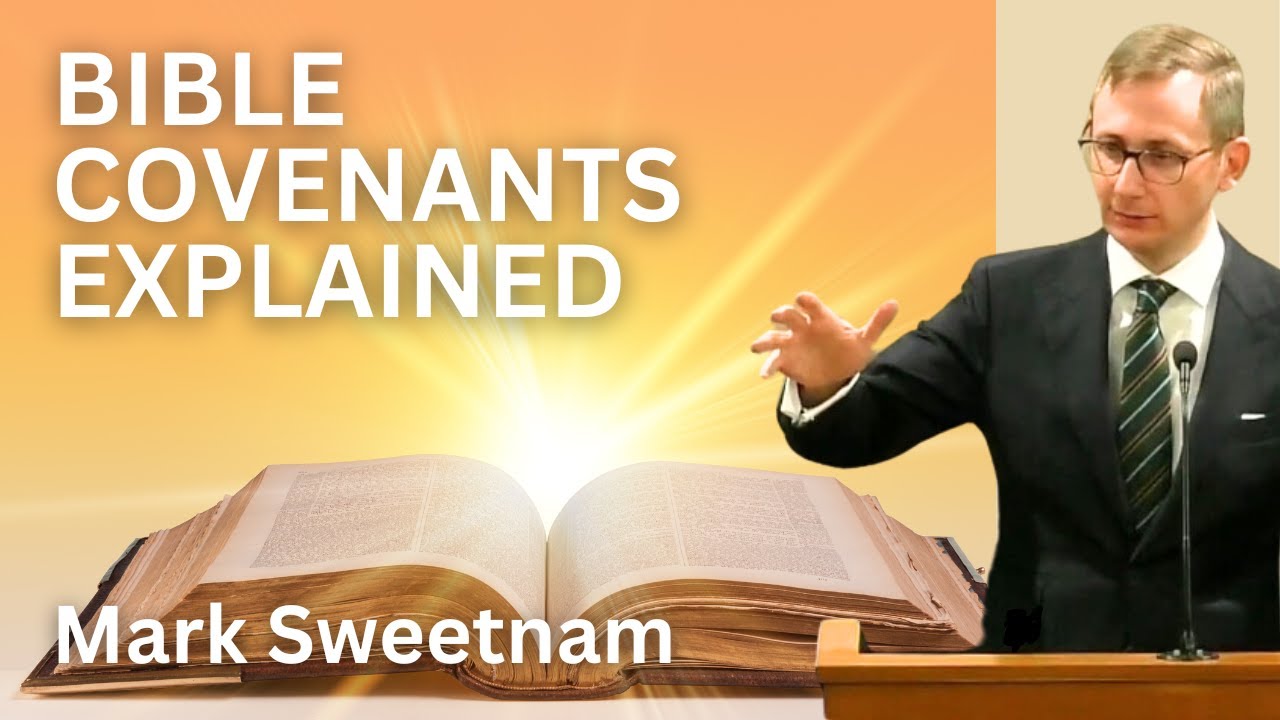 Helping You See the Bible's Big Picture in 6 Covenants - Mark Sweetnam