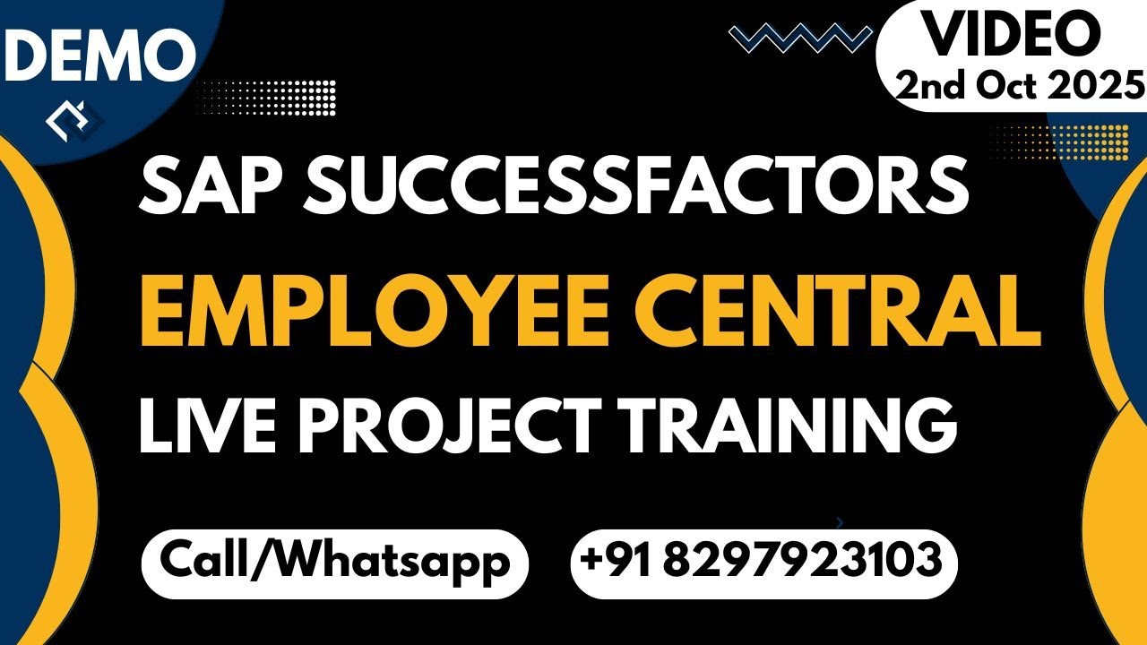 SAP SuccessFactors Employee Central Training Demo 2nd Oct 2025 Call/WhatsApp +91 8297923103