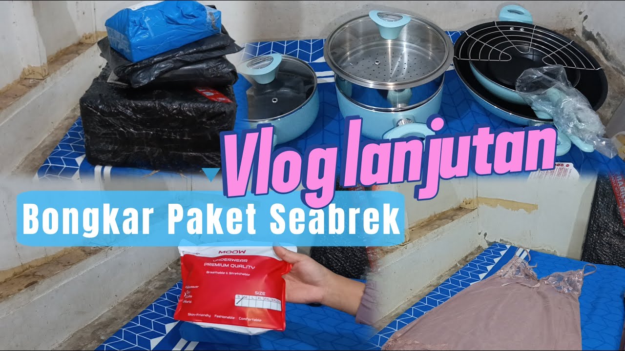 Vloge lanjutan /Bongkar Paket Seabrek / Kegiatan ku hari