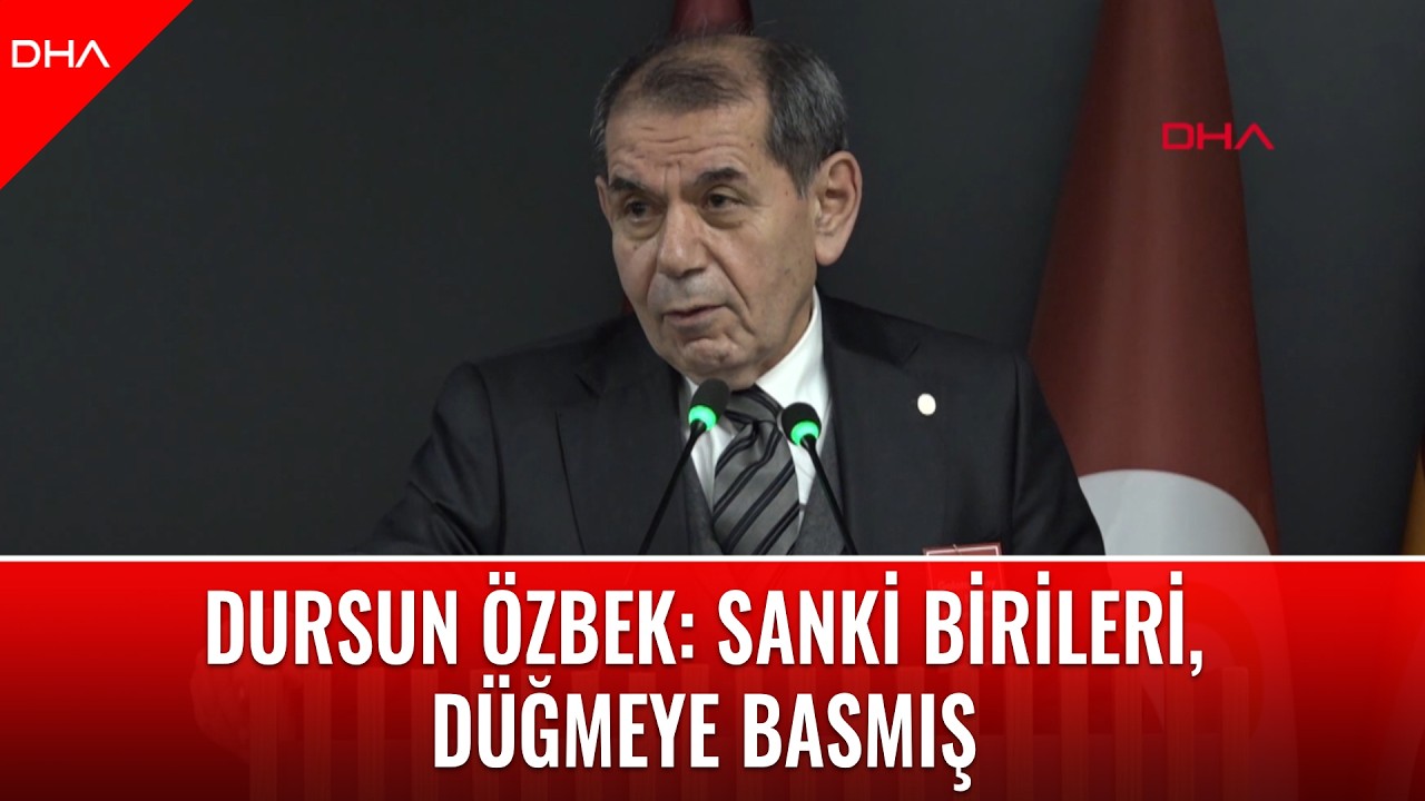 Dursun Özbek: Sanki birileri, düğmeye basmış