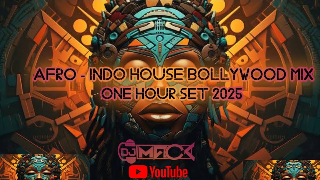 AFRO  INDO BOLLYWOOD MIX 2025  DJ MACK
