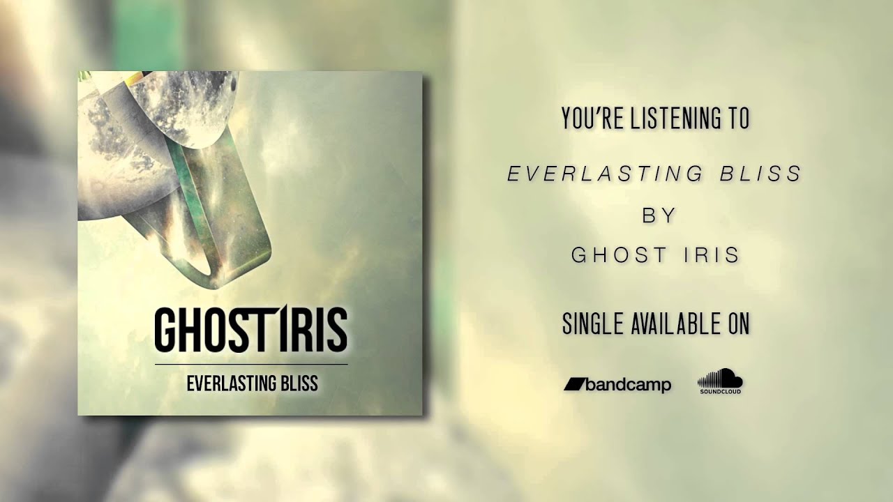Ghost Iris - Everlasting Bliss (Official HD Audio)