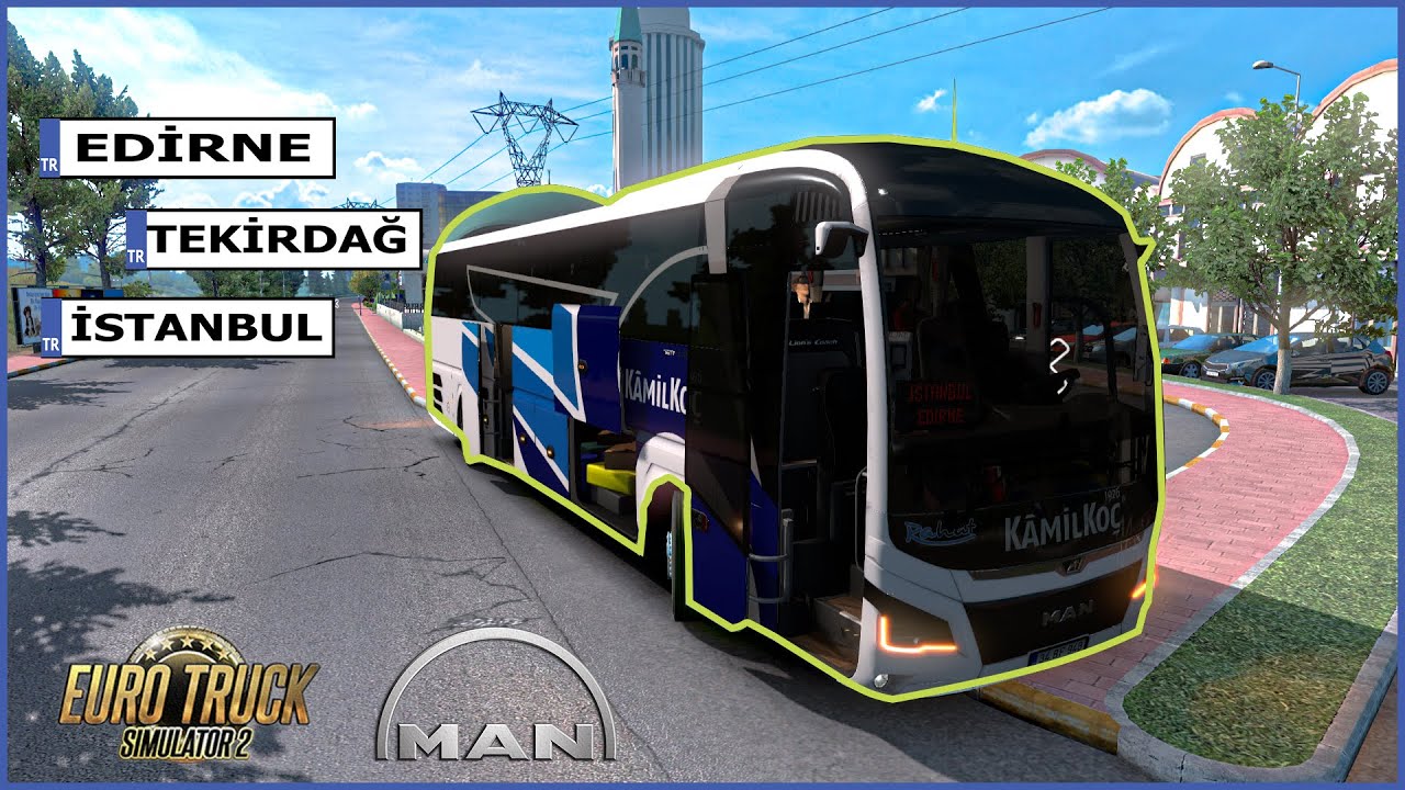 EDIRNE-TEKIRDAG-ISTANBUL | MAN LION'S COACH | EURO TRUCK SIMULATOR|ETS 2 1.39| ROAD TO THE BLACK SEA