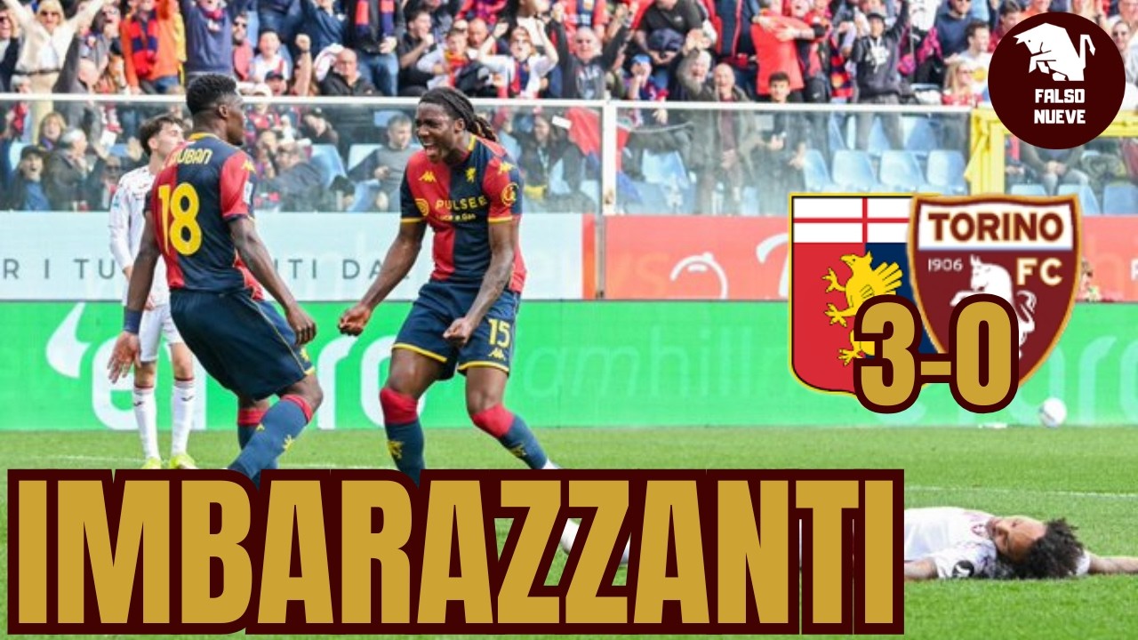 Servito l'ennesimo scempio! | Post Genoa-Torino (3-0)