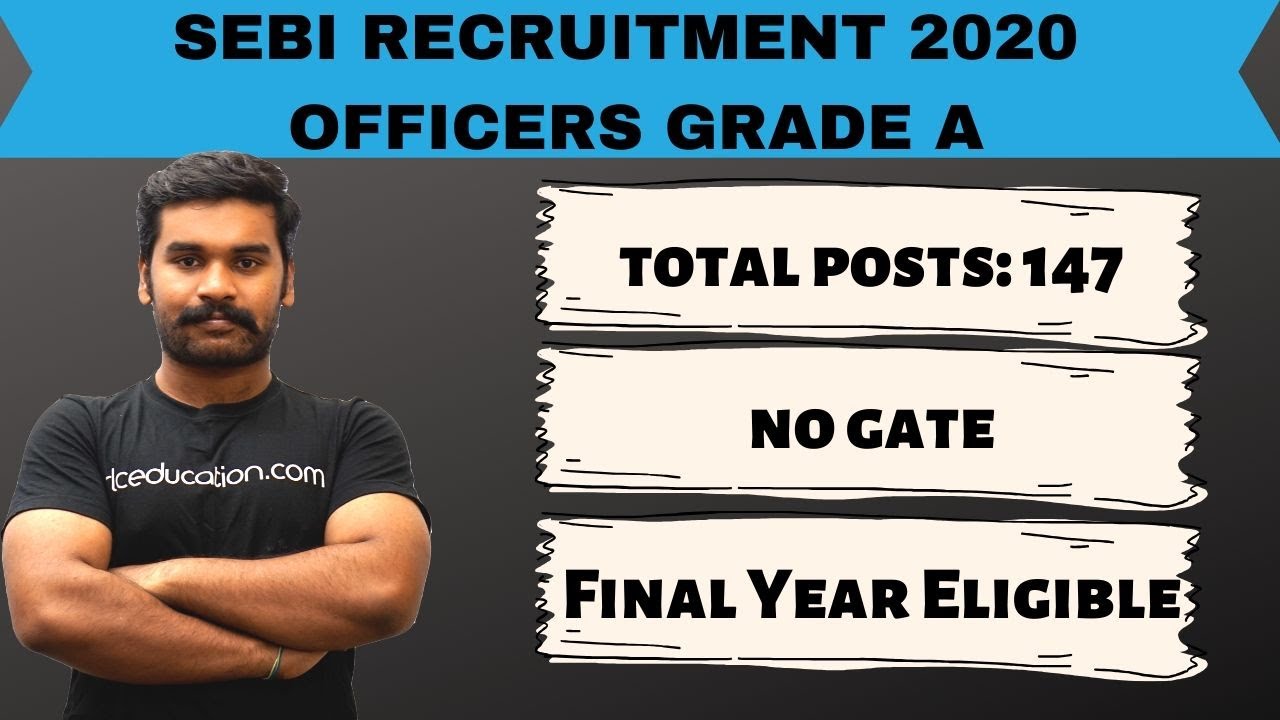SEBI RECRUITMENT 2020 | OFFICERS GRADE A | NO GATE | FINAL YEAR ELIGIBLE