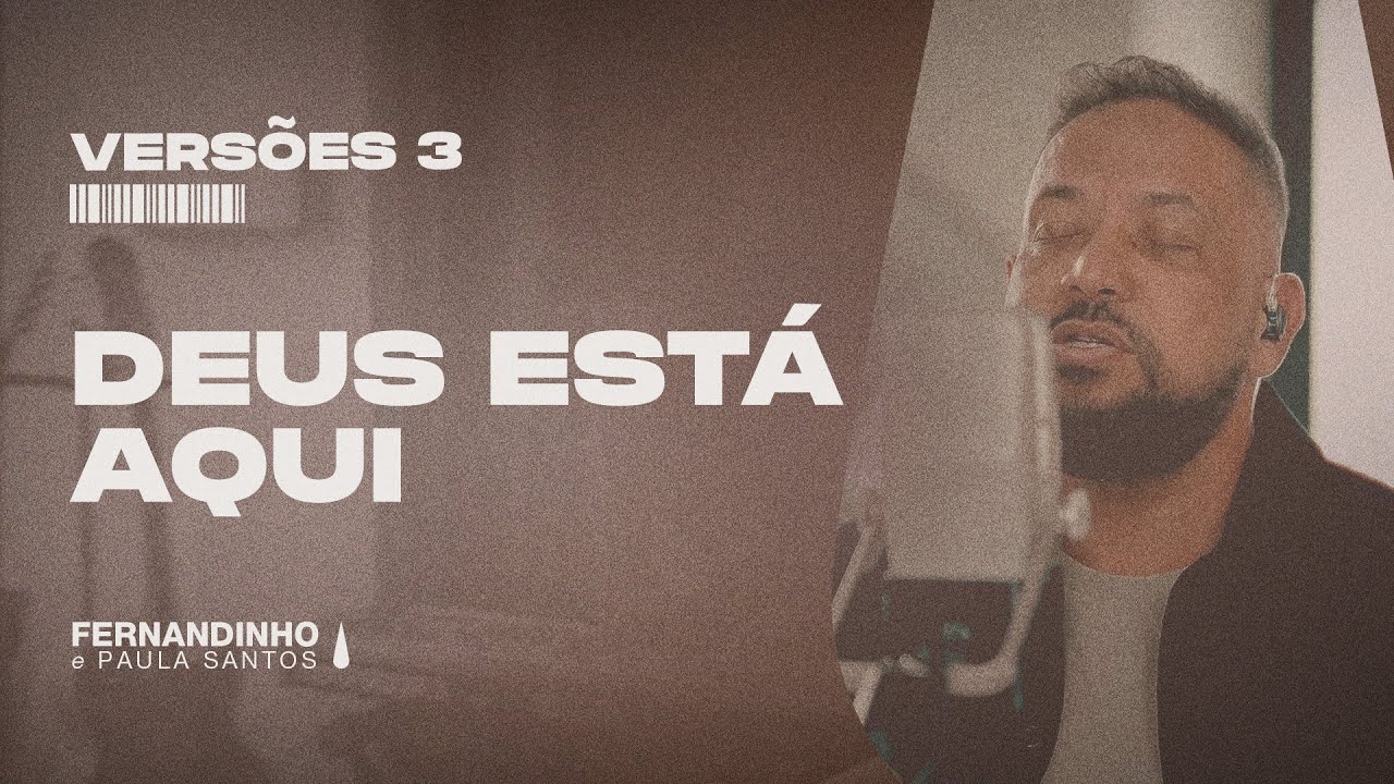 DEUS ESTÁ AQUI | Fernandinho e Paula Versões 3