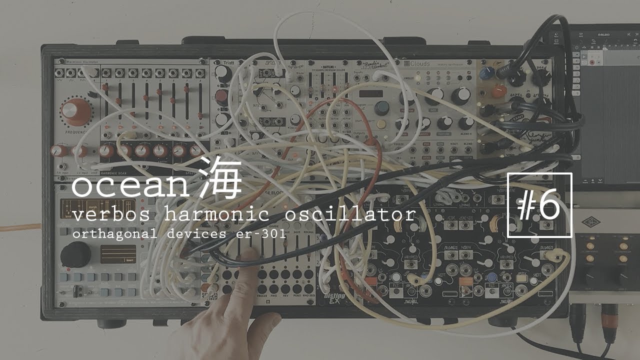 „ocean“ | verbos harmonic oscillator | od er-301 | morphagene | eurorack modular synthesizer
