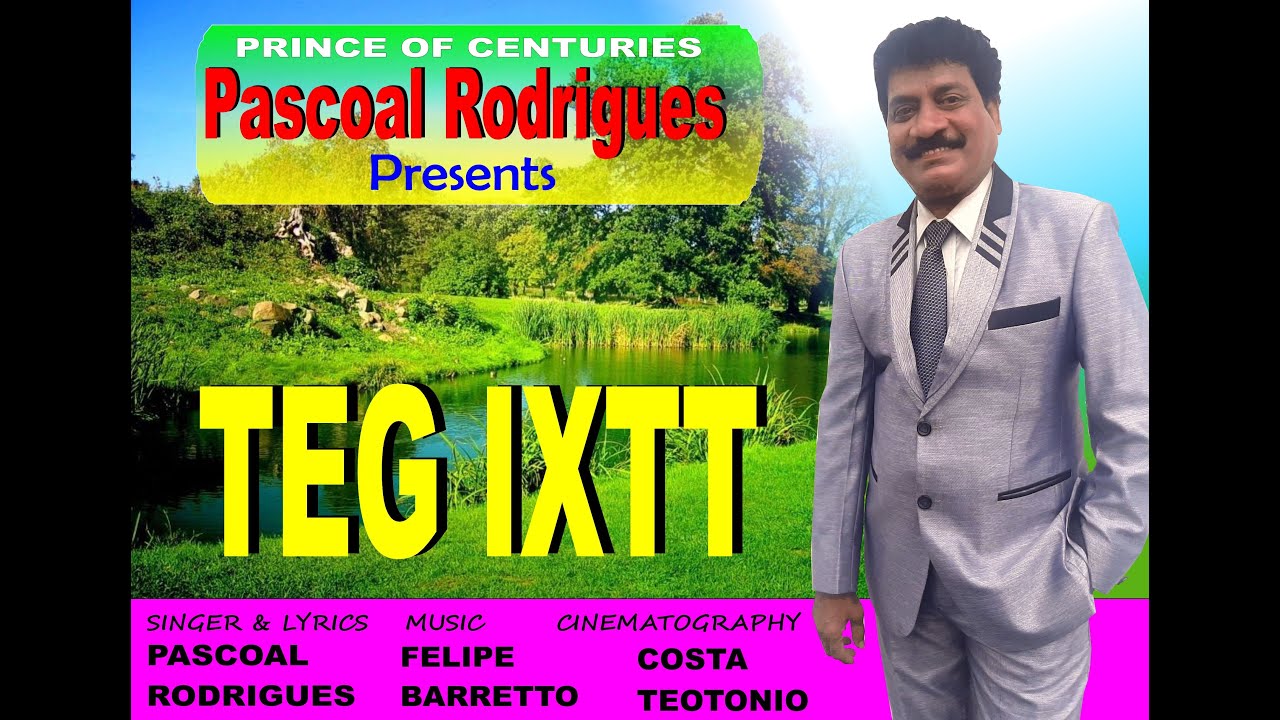 A Rodrigues Productions Releasing new Konknni song  TEG IXTT