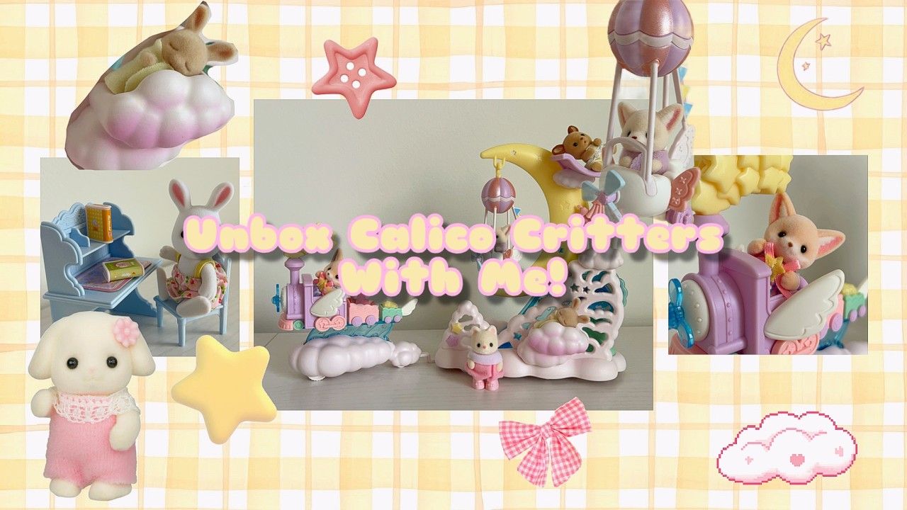 💫⭐️Unbox Calico Critters With Me!☁️💗🌷