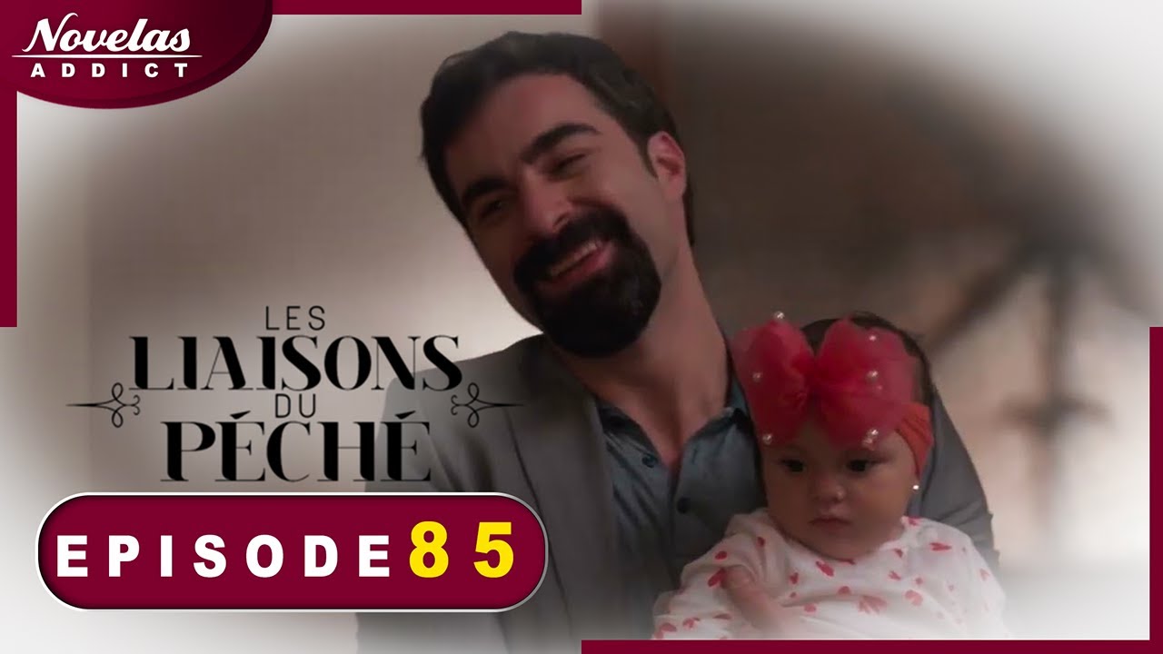 Les Liaisons du Péché - Episode 85 - Novelas Complète en Francais