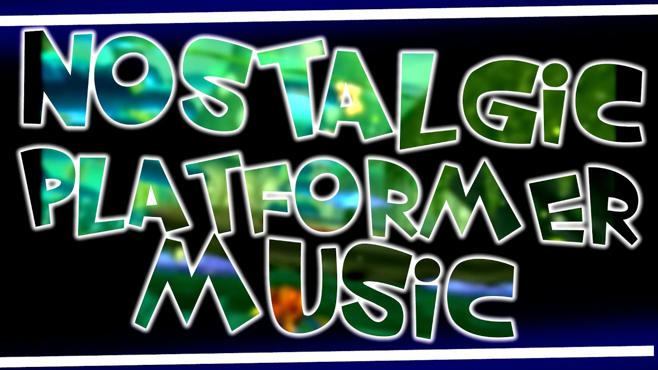 Nostalgic Platformer Music: 001