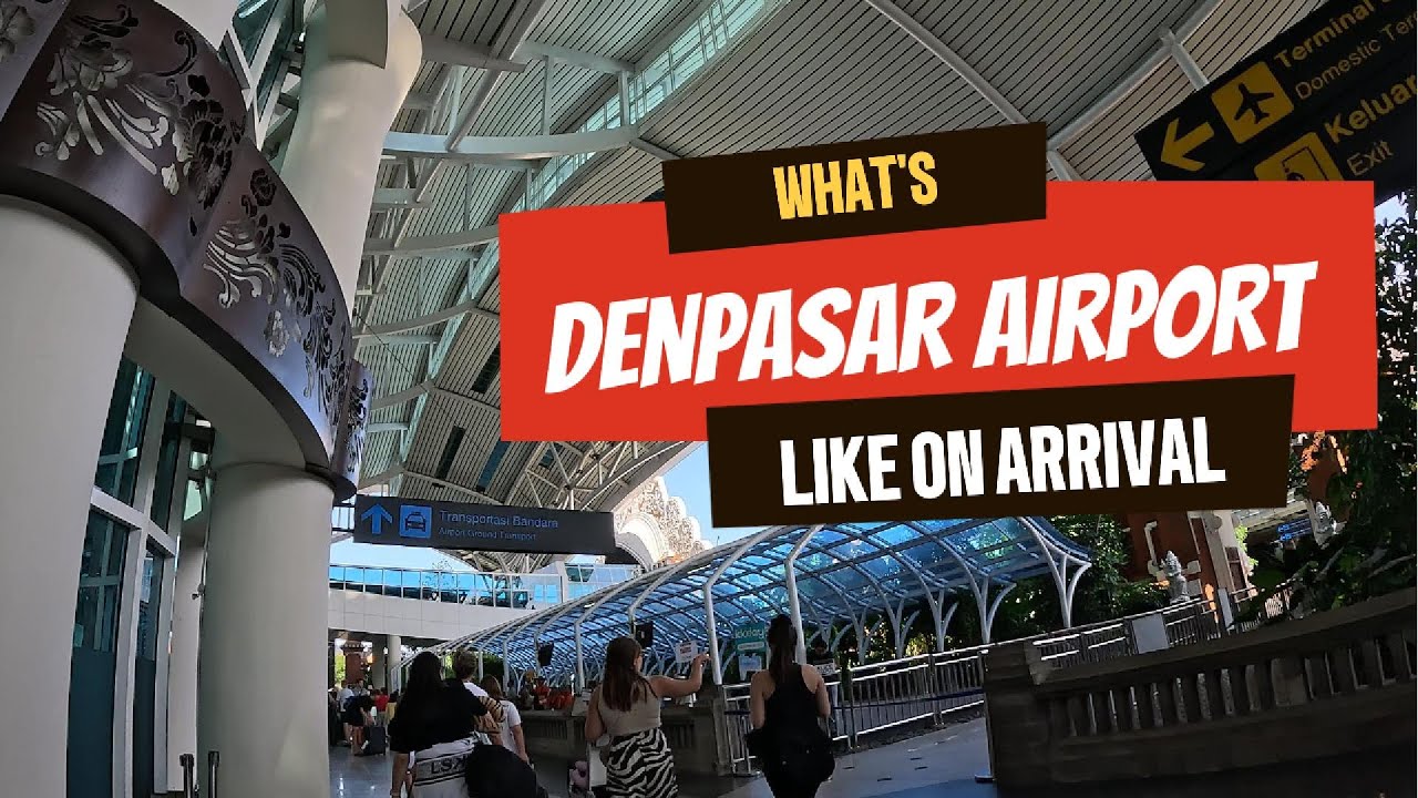 ✈️ Gusti Ngurah Rai International Airport, Bali – What to Expect at International Arrivals! 🌍