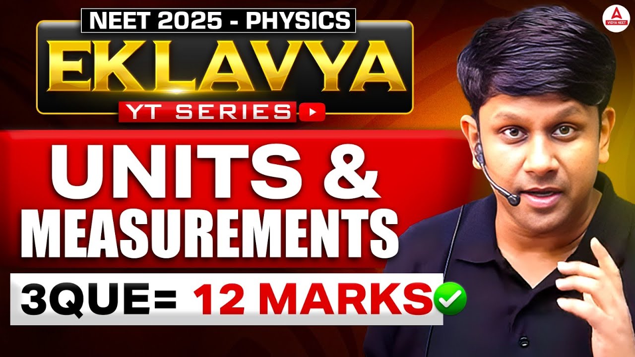 NEET 2025 Physics | Units and Measurements | Eklavya YT Series | Concepts + PYQs + Tricks | GG Sir