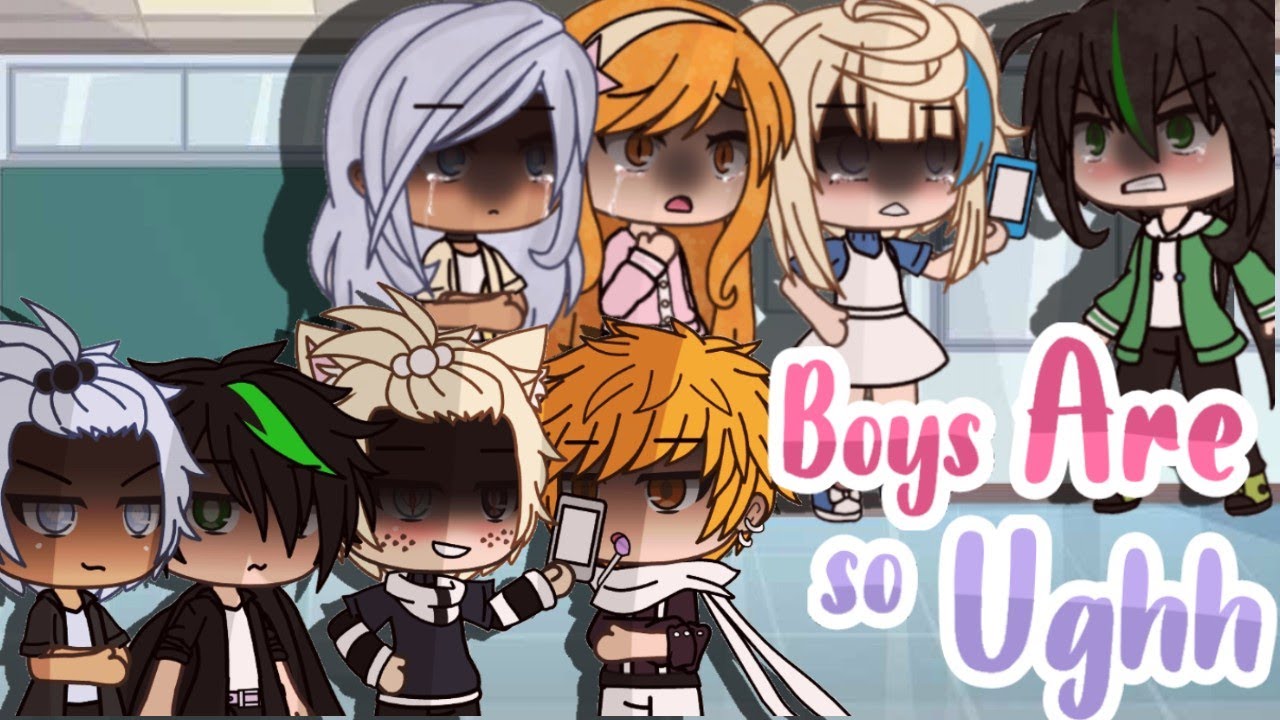•Boys are so ugh• Glmv(Read Pinned Comment!)